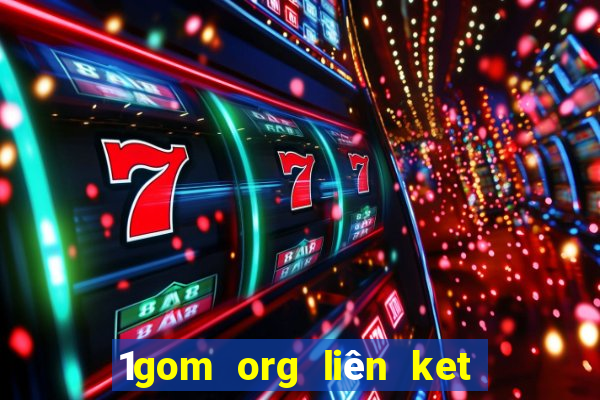 1gom org liên ket tong hợp