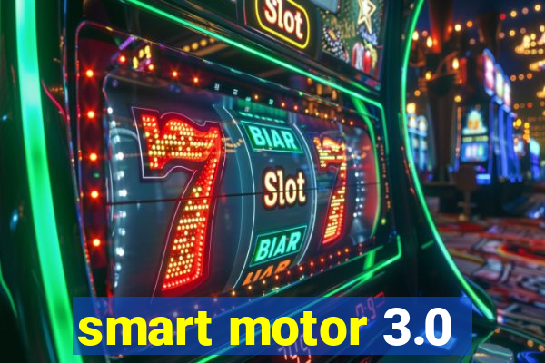 smart motor 3.0