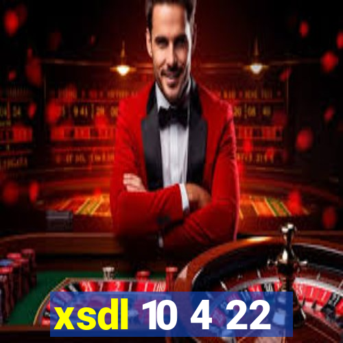 xsdl 10 4 22