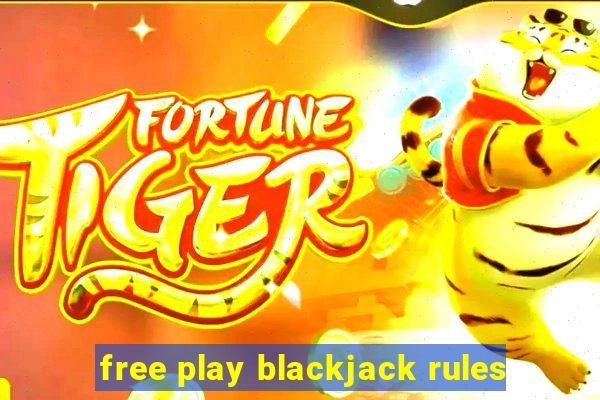 free play blackjack rules