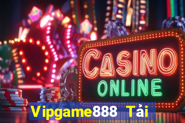 Vipgame888 Tải Game Bài