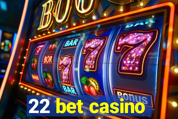 22 bet casino