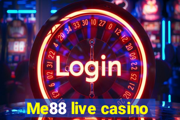 Me88 live casino