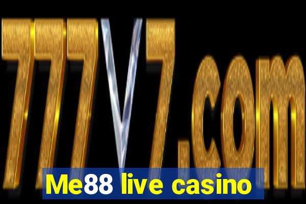 Me88 live casino