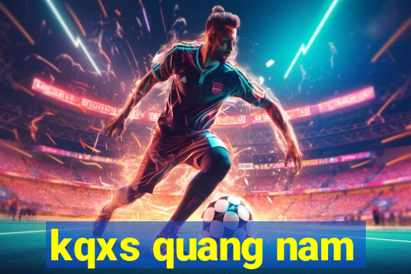 kqxs quang nam