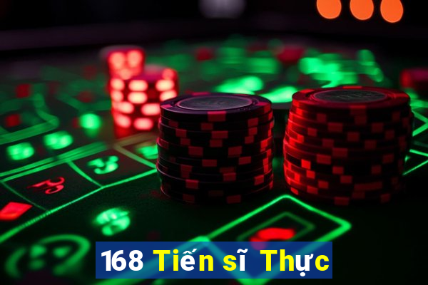 168 Tiến sĩ Thực