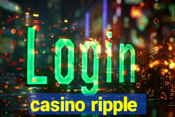 casino ripple