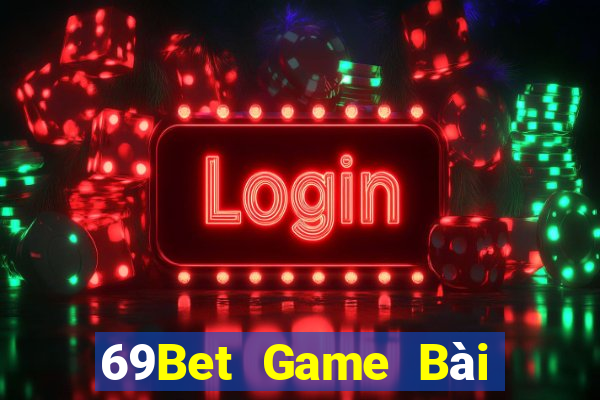 69Bet Game Bài Sinh Tử