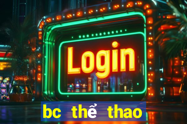 bc thể thao trực tuyến