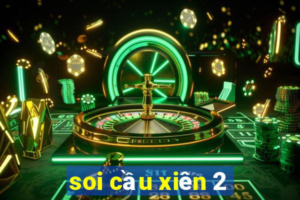 soi cau xien 2