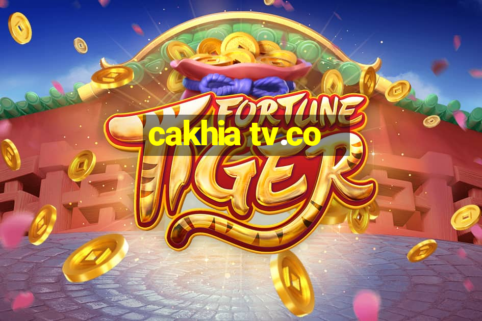 cakhia tv.co