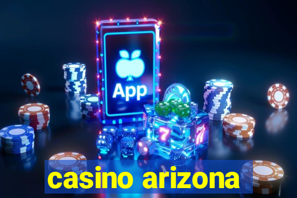 casino arizona