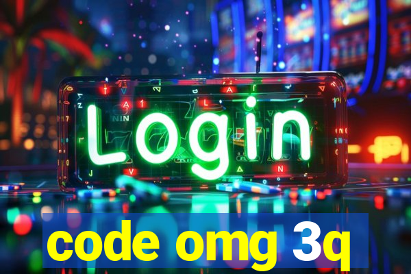 code omg 3q