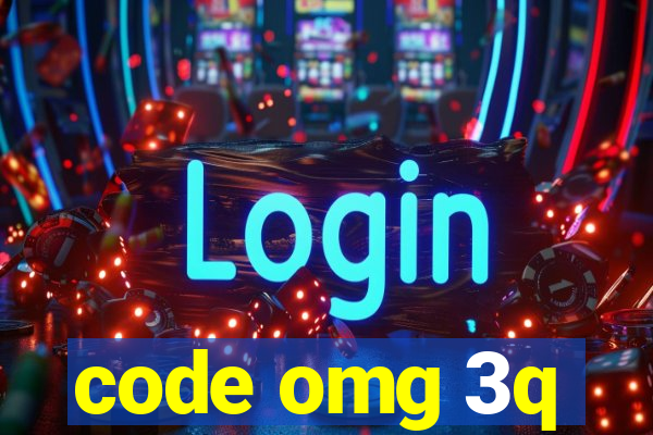 code omg 3q