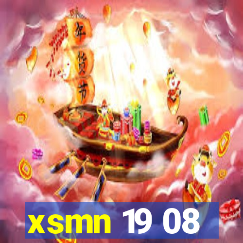 xsmn 19 08