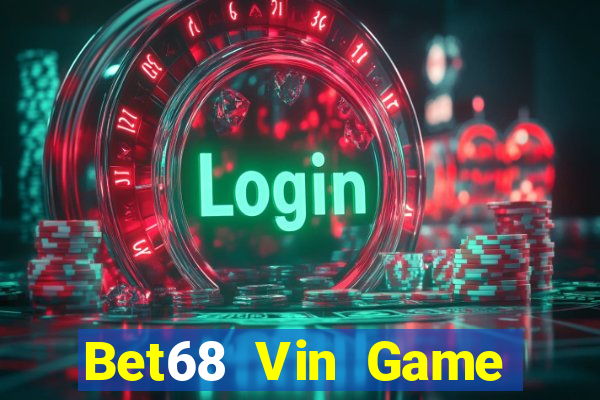 Bet68 Vin Game Bài Lừa Đảo