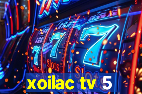 xoilac tv 5