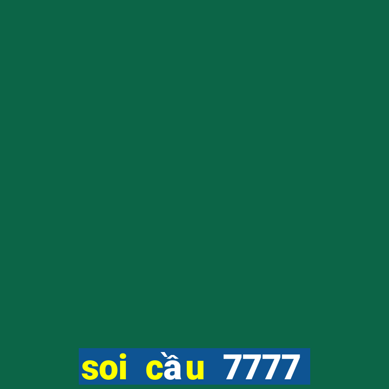 soi cầu 7777 ng㠹 h㴭 nay