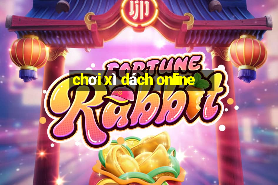 chơi xì dách online