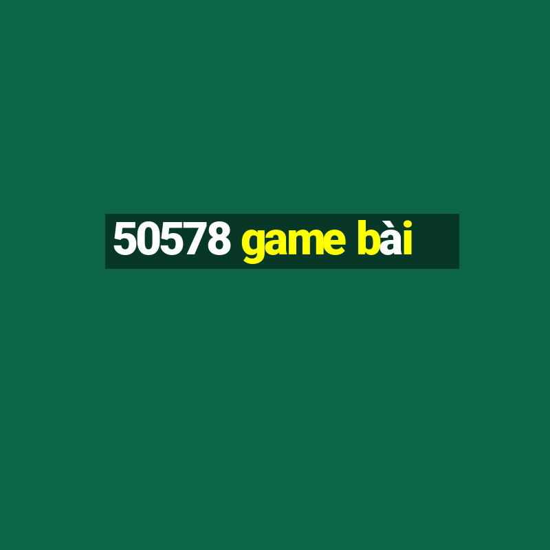 50578 game bài