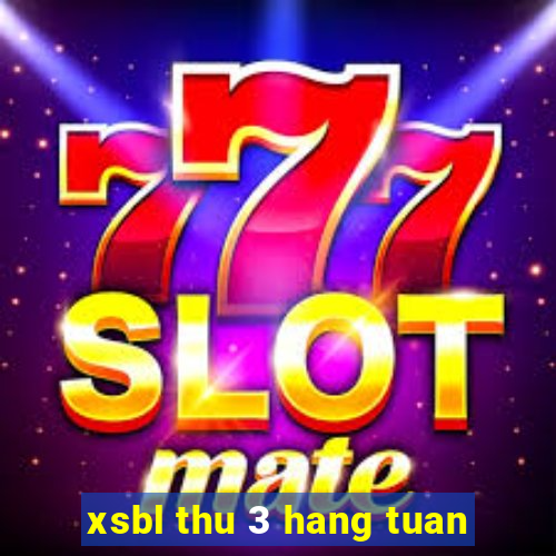 xsbl thu 3 hang tuan