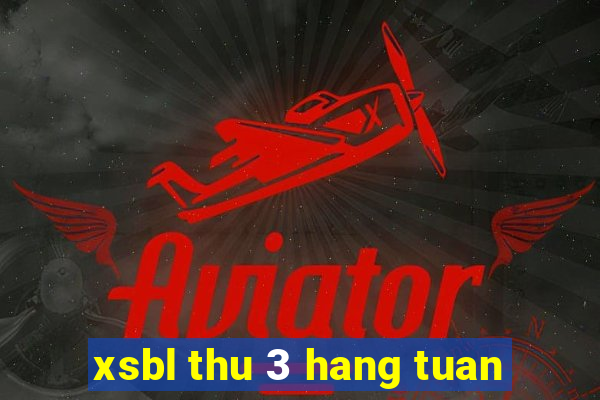 xsbl thu 3 hang tuan