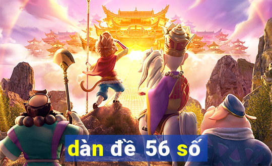 dàn đề 56 số