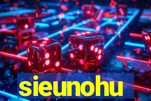 sieunohu