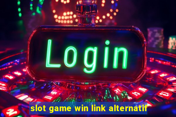 slot game win link alternatif