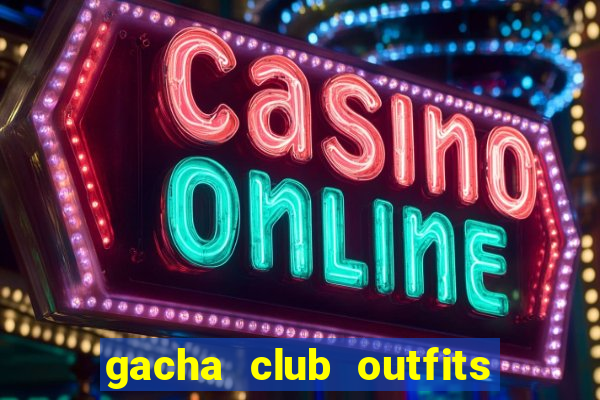 gacha club outfits boy codes