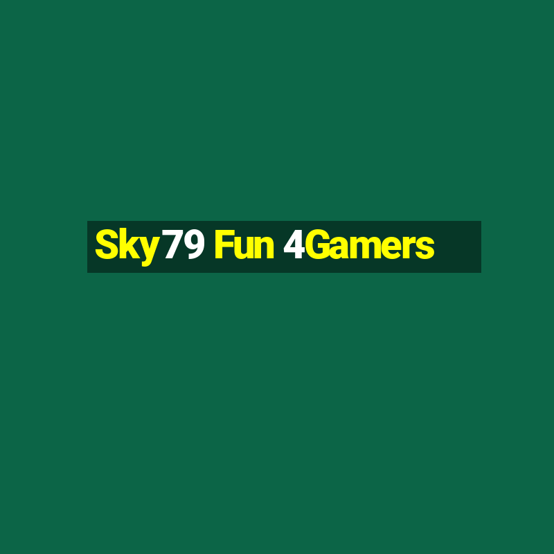 Sky79 Fun 4Gamers