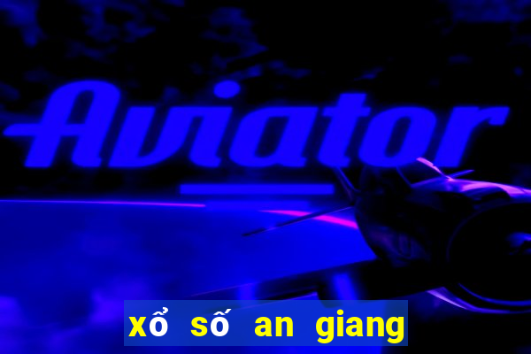 xổ số an giang ngày 7 tây tháng 2