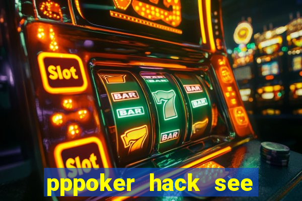 pppoker hack see all cards 2024