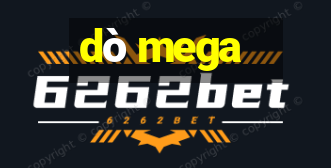 dò mega