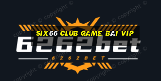 Six66 Club Game Bài Vip