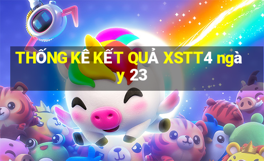 THỐNG KÊ KẾT QUẢ XSTT4 ngày 23