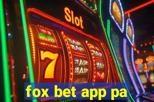 fox bet app pa