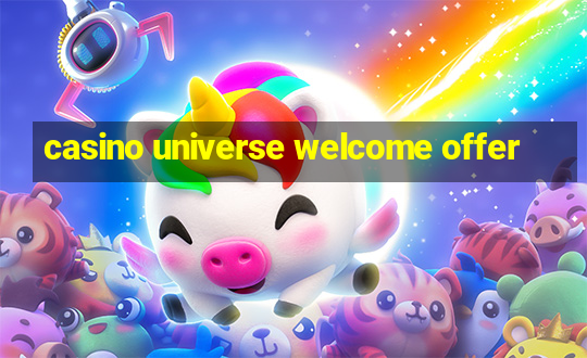 casino universe welcome offer