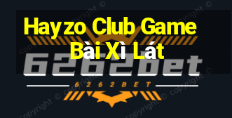 Hayzo Club Game Bài Xì Lát