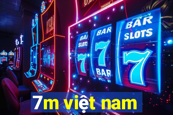 7m việt nam