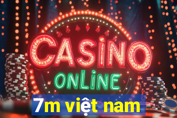 7m việt nam