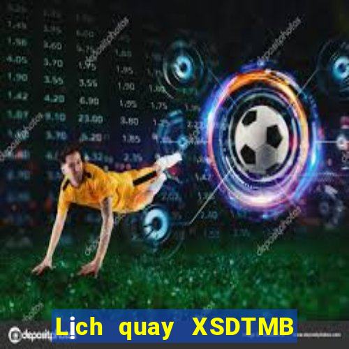 Lịch quay XSDTMB thứ Ba