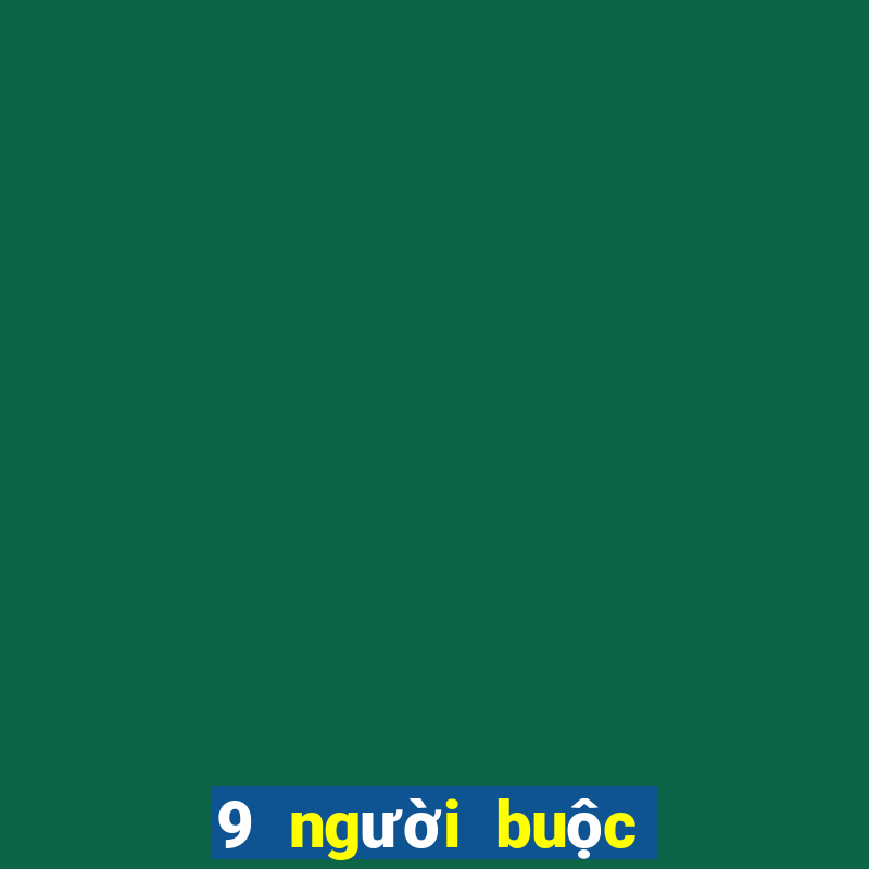 9 người buộc hoa vàng