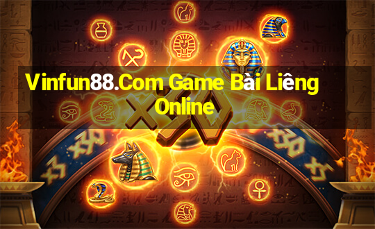 Vinfun88.Com Game Bài Liêng Online