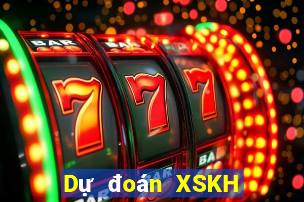 Dự đoán XSKH ngày thứ sáu