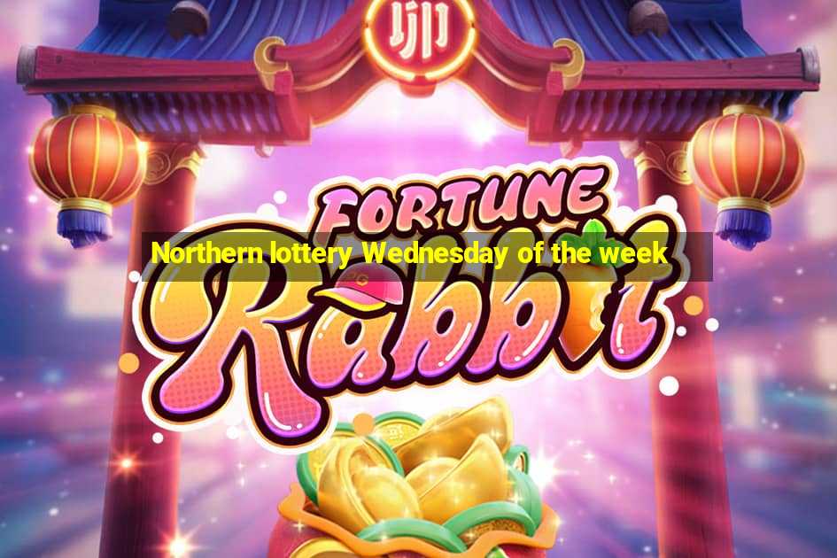 Northern lottery Wednesday of the week