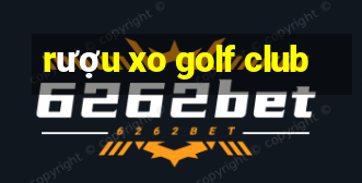 rượu xo golf club