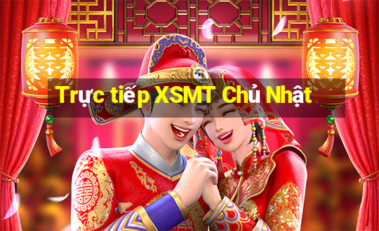 Trực tiếp XSMT Chủ Nhật