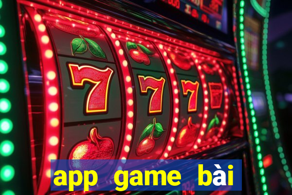 app game bài đổi thưởng