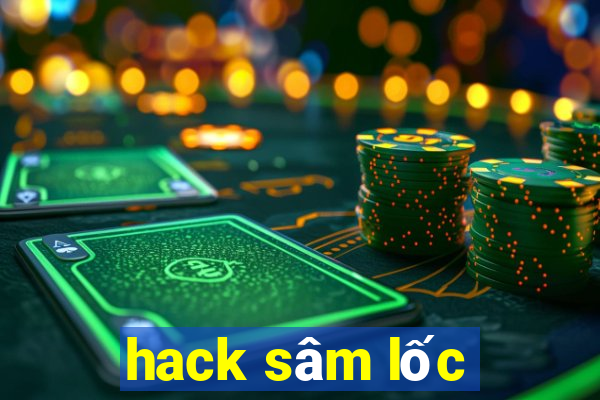 hack sâm lốc